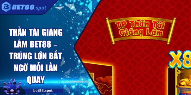 Thần Tài Giáng Lâm BET88